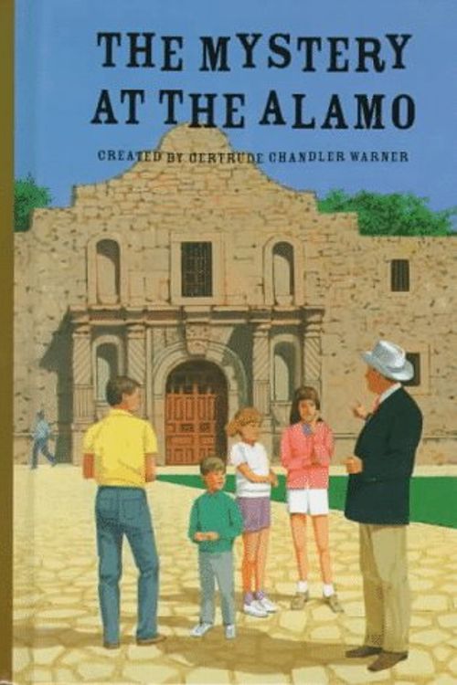 Cover Art for 9780807554364, The Mystery at the Alamo by Gertrude Chandler Warner