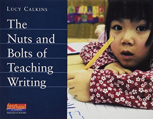 Cover Art for 9780325005799, The nuts and bolts of teaching writing by Lucy McCormick Calkins