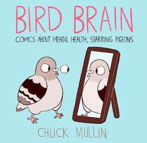Cover Art for 9781783527854, Bird Brain by Chuck Mullin