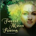Cover Art for 9781101478516, Forest Moon Rising by P. R. Frost