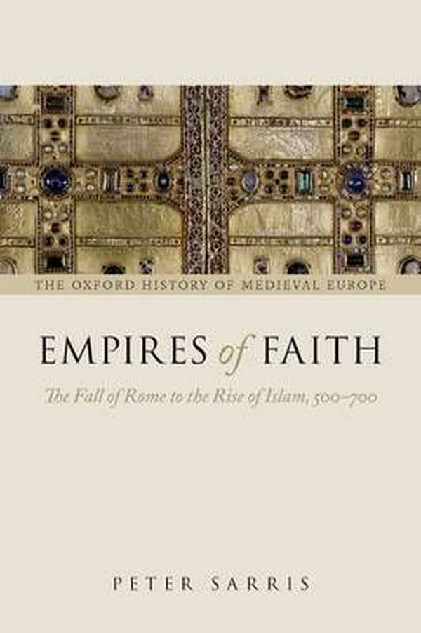 Cover Art for 9780199675357, Empires of Faith by Peter Sarris