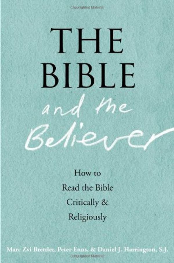 Cover Art for 9780199863006, The Bible and the Believer by Marc Zvi Brettler