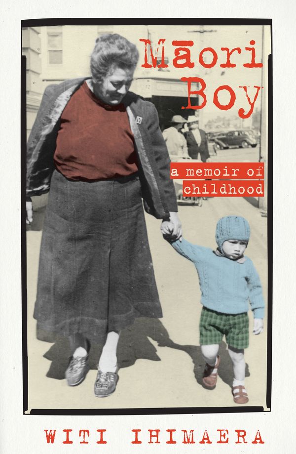 Cover Art for 9781869797270, Maori Boy: A Memoir of Childhood by Witi Ihimaera