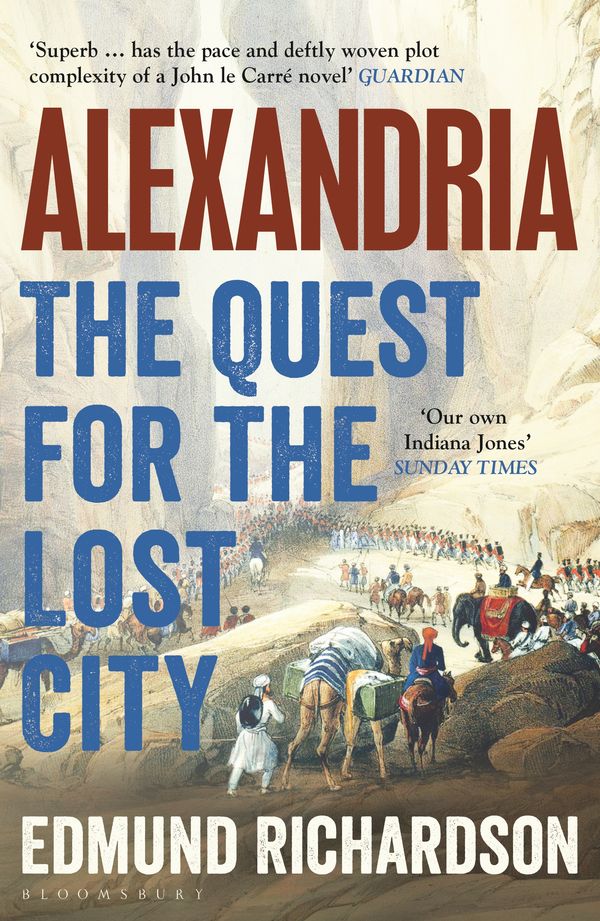 Cover Art for 9781526603821, Alexandria: The Quest for the Lost City by Edmund Richardson