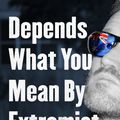 Cover Art for 9781926428772, Depends What You Mean by Extremist by John Safran