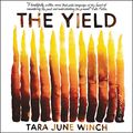 Cover Art for B07XYBS4TG, The Yield: A Novel by Tara June Winch