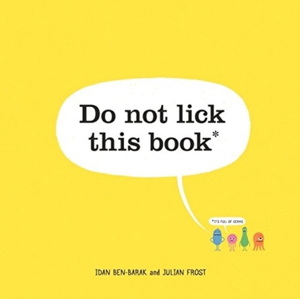 Cover Art for 9781760630010, Do Not Lick This Book by Idan Ben-Barak