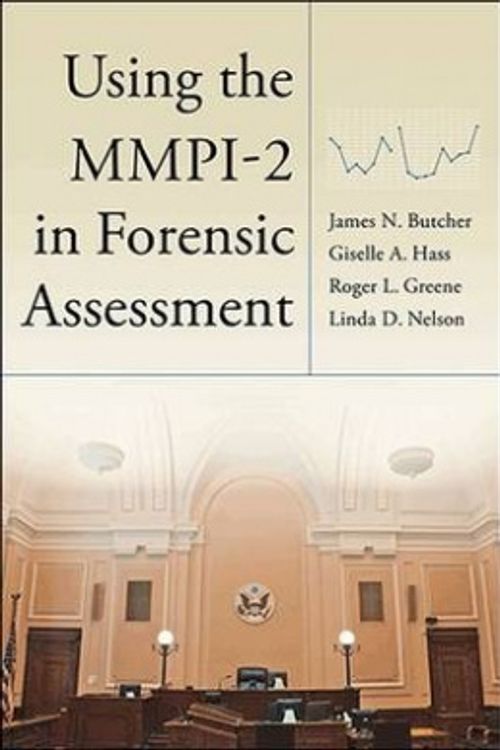 Cover Art for 9781433818684, Using the Mmpi-2 in Forensic Assessment by James N. Butcher, Giselle A. Hass, Roger L. Greene, Linda D. Nelson, James N Hass Butcher