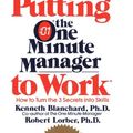 Cover Art for 9780425104255, Putting the One Minute Manager to Work by Kenneth H. Blanchard, Robert Lorber