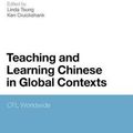 Cover Art for 9781441100399, Teaching and Learning Chinese in Global Contexts by Unknown