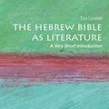 Cover Art for 9780199910472, The Hebrew Bible as Literature: A Very Short Introduction by Tod Linafelt