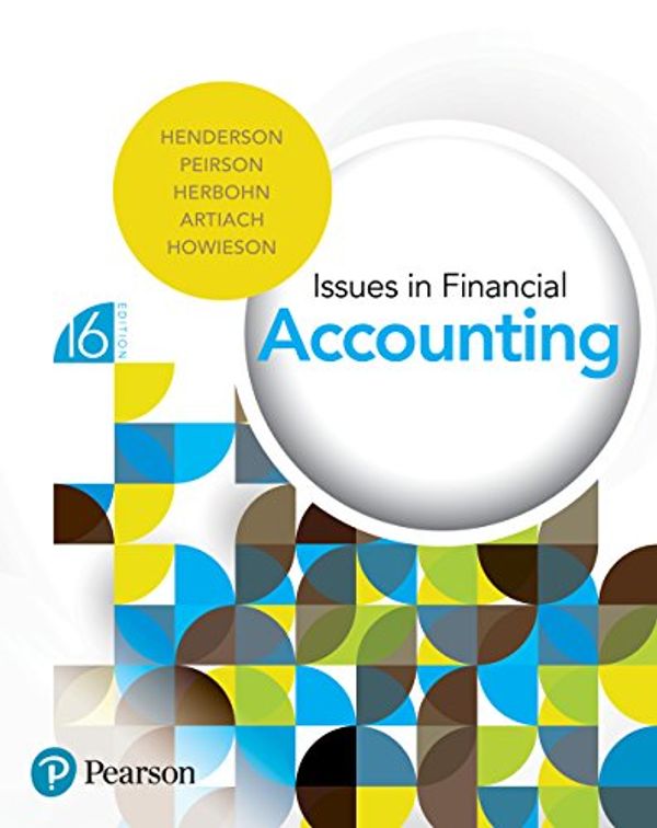 Cover Art for B07B4HMSF8, Issues in Financial Accounting eBook by Scott Henderson, Graham Peirson, Kathy Herbohn, Tracy Artiach, Bryan Howieson