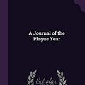 Cover Art for 9781340741549, A Journal of the Plague Year by Daniel Defoe