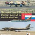 Cover Art for B00IBSWU88, [[Soviet and Russian Military Aircraft in the Middle East: Air Arms, Equipment and Conflicts Since 1955]] [By: Yefim, Gordon] [July, 2013] by Gordon Yefim