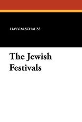 Cover Art for 9781434451170, The Jewish Festivals by Hayyim Schauss