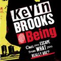 Cover Art for 9780141319100, Being by Kevin Brooks