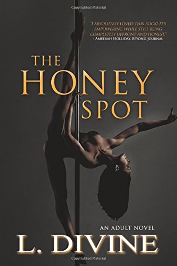 Cover Art for 9780985736835, The Honey Spot by L. Divine