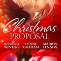 Cover Art for 9781489221759, Christmas Proposals/the Christmas Eve Bride/A Bride for Christmas/the Tycoon's Christmas Engagement by Lynne Graham