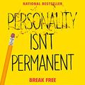 Cover Art for B07N5H5C4N, Personality Isn't Permanent: Break Free from Self-Limiting Beliefs and Rewrite Your Story by Benjamin P. Hardy