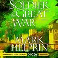 Cover Art for 9781602833128, A Soldier of the Great War by Mark Helprin