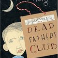 Cover Art for 9780224076135, The Dead Fathers Club by Matt Haig