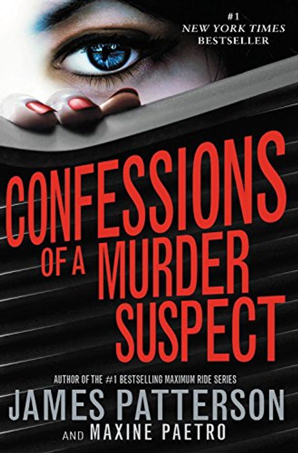 Cover Art for 9780316224185, Confessions of a Murder Suspect by James Patterson, Maxine Paetro