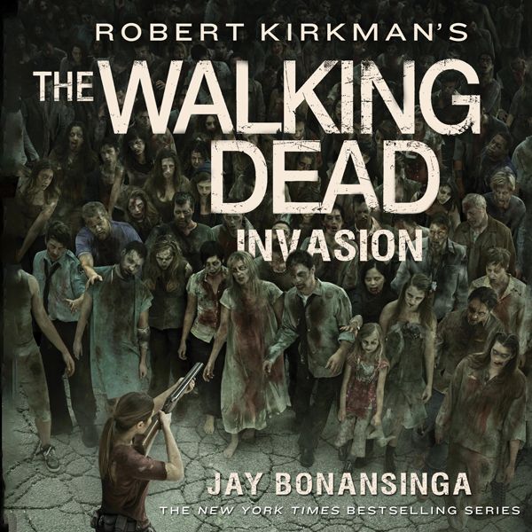 Cover Art for B014K0S3LS, Robert Kirkman's The Walking Dead: Invasion (Unabridged) by Unknown
