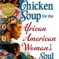 Cover Art for 9780757305207, Chicken Soup for the African American Woman's Soul (Chicken Soup for the Soul) by Jack Canfield, Mark Victor Hansen