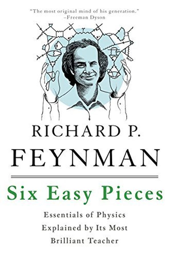 Cover Art for B01JO02CXY, Six Easy Pieces: Essentials of Physics Explained by Its Most Brilliant Teacher by Richard P. Feynman Robert B. Leighton Matthew Sands(2011-03-22) by Richard P. Feynman Robert B. Leighton Matthew Sands