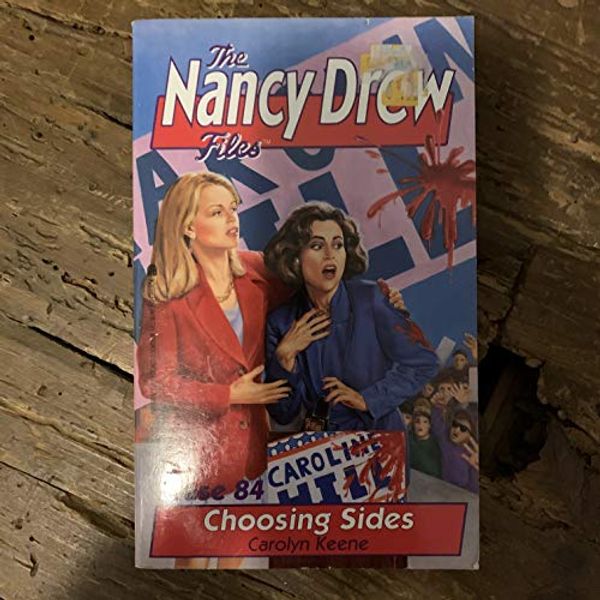 Cover Art for B000KK8O8U, Nancy Drew Files Case 84 Choosing Sides by Carolyn Keene