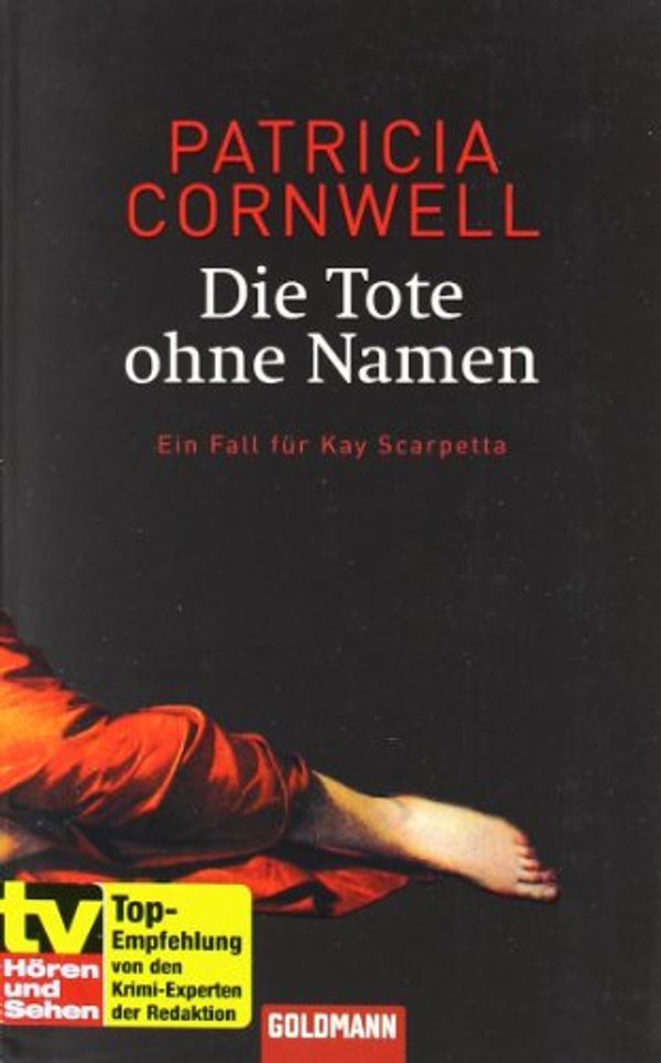 Cover Art for 9783442469611, Die Tote ohne Namen by Patricia Cornwell