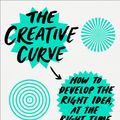 Cover Art for 9780753548738, The Creative Curve: How to Develop the Right Idea, at the Right Time by Allen Gannett