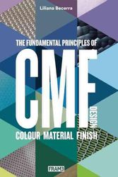 Cover Art for 9789491727795, CMF Design: The Fundamental Principles of Colour, Material and Finish Design by Liliana Becerra