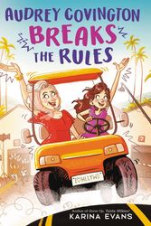 Cover Art for 9780316340427, Audrey Covington Breaks the Rules by Karina Evans
