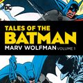 Cover Art for 9781401299613, Tales of the Batman Marv Wolfman by Marv Wolfman