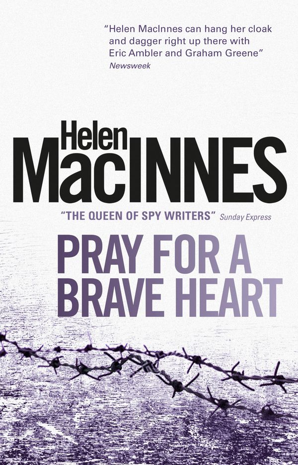 Cover Art for 9781781161524, Pray for a Brave Heart by Helen MacInnes