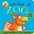 Cover Art for 9780702305832, Let's Find Zog (BB) by Julia Donaldson