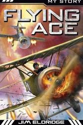 Cover Art for 9781407136707, Flying Ace by Jim Eldridge