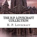 Cover Art for 9781977716699, The H.P. Lovecraft Collection by H. P. Lovecraft