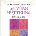 Cover Art for 9780805511000, How to make your own sewing patterns by Donald H McCunn