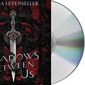 Cover Art for 9781250249104, The Shadows Between Us by Tricia Levenseller