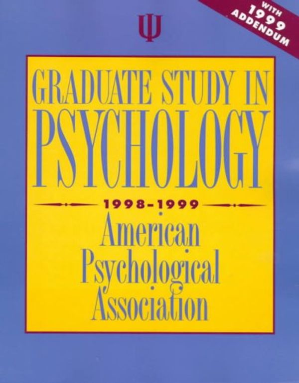 Cover Art for 9781557985897, Graduate Study in Psychology 1998: With 1999 Addendum by American Psychological Association