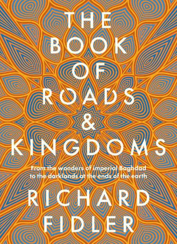 Cover Art for 9780733342592, The Book Of Roads And Kingdoms by 
                                        
                        Richard Fidler                    
                                    