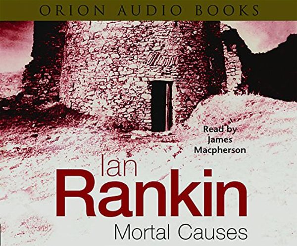 Cover Art for 9780752857602, Mortal Causes by Ian Rankin