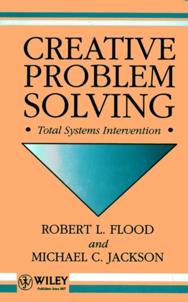 Cover Art for 9780471930525, Creative Problem Solving by Robert L. Flood