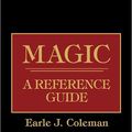 Cover Art for 9780313233975, Magic by Earle J. Coleman