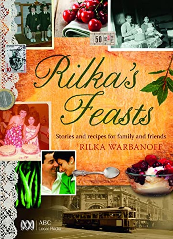 Cover Art for 9780733329739, Rilka's Feasts by Rilka Warbanoff