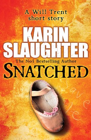 Cover Art for 9781448149209, Snatched by Karin Slaughter