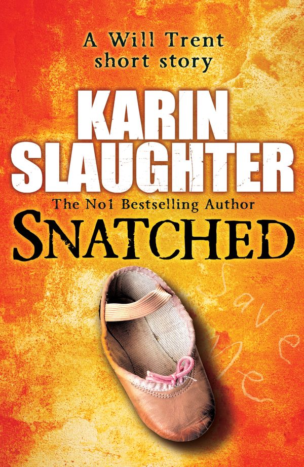 Cover Art for 9781448149209, Snatched by Karin Slaughter