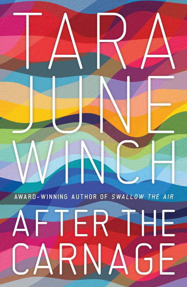 Cover Art for 9780702254147, After the Carnage by Tara June Winch